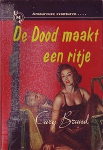 Cary Brand////DE DOOD MAAKT EEN RITJE(UMC-Real 146
