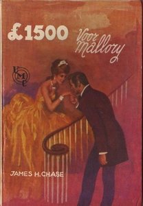 James Hadley Chase////£ 1500 voor mallory(UMC-Real