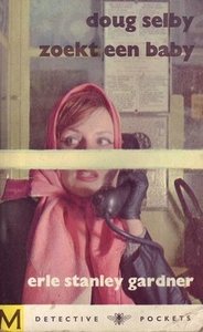 erle stanley gardner///Doug Selby zoekt een baby(B