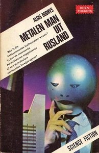 Algis Budrys///metalen man uit rusland(Born SF 18)