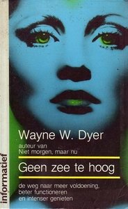Wayne Dyer//Geen zee te hoog(bruna)