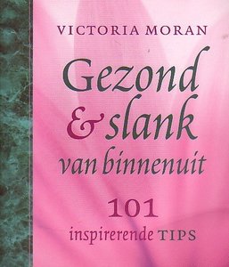 Victoria Moran // Gezond En Slank Van Binnenuit