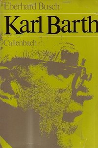 Eberhard Busch // Karl Barth