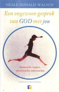 Neale Donald Walsch//Een ongewoon gesprek van God met jou(kosmos)