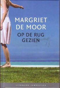 Margriet de Moor//Op de rug gezien(Literaire Juweeltjes)