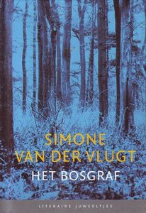 Simone van der Vlugt//Het bosgraf(Literaire Juweeltje)