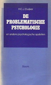 H.C.J. Duijker // De problematische psychologie en andere psychologische opstellen
