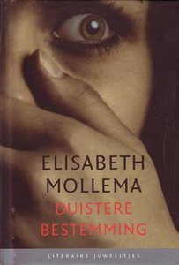 Elisabeth Mollema//Duistere bestemming(literair juweeltje) 
