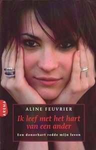 Feuvrier, A//Ik leef met het hart van een ander(arena) 