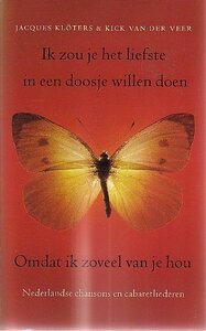 Ik zou je het liefste in een doosje willen doen ; Omdat ik zoveel van je hou