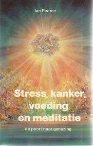 Ian Pearce // Stress, kanker, voeding en meditatie