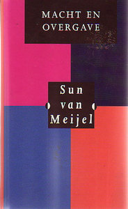 Sun van Meijel // Macht en overgave