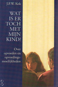 J.F.W. Kok // Wat is er toch met mijn kind? (Lemniscaat)