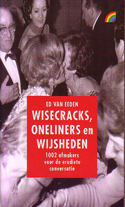 Ed van Eeden // Wisecracks, Oneliners En Wijsheden