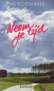 Phil Bosmans//Neem je tijd(Lannoo)