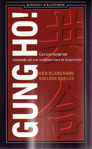 ​Kenneth H. Blanchard & S. Bowles // Gung Ho!