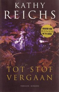 Kathy Reichs//Tot stof vergaan(Boekerij)