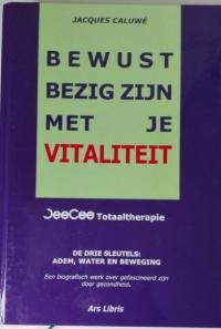 Jacques Caluwé // Bewust bezig zijn met je vitaliteit