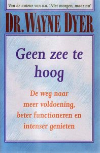 Wayne Dyer//Geen zee te hoog(bruna)