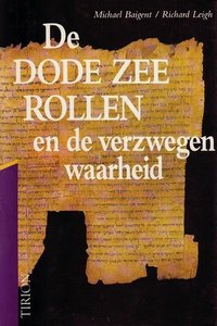 Michael Baigent// De dode zeerollen en de verzwegen waarheid(Tirion)