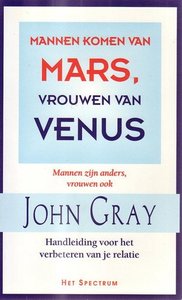 John Gray//Mannen komen van Mars, vrouwen van Venus(spectrum)