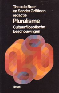 Theo de Boer & Sander Griffioen // Pluralisme. Cultuurfilosofische beschouwingen