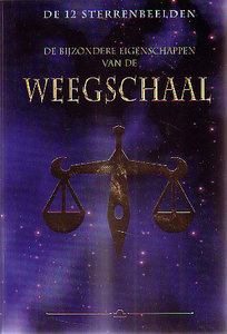 De twaalf sterrenbeelden De bijzondere eigenschappen van de weegschaal