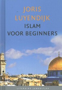 Joris Luyendijk // Islam voor beginners