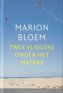Marion Bloem // Twee vliegers onder het matras