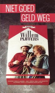 W. Pijffers //Niet goed, geld weg (Lannoo)