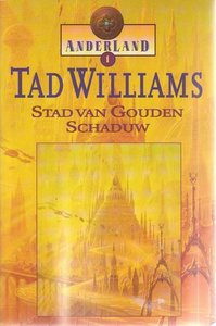 Tad Williams//Stad van Gouden Schaduw(Luiting)