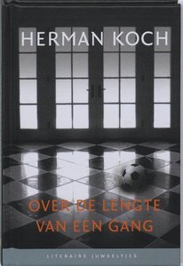 Herman Koch // Over de lengte van een gang