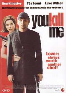 You Kill Me (2007) 