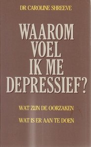 Caroline Shreeve //Waarom voel ik me depressief?(Helmond)