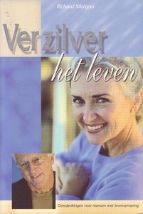 Richard L. Morgan// Verzilver het leven