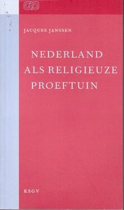 Jacques Janssen//Nederland als religieuze proeftuin(KSGV)