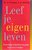  Arthur M. Freeman // Leef je eigen leven