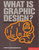 Quentin Newark // What Is Graphic Design?