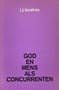 J.J.Buskes//God en mens als concurrenten(ten have)