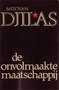 Milovan Djilas//De onvolmaakte maatschappij(becht)