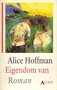 Alice Hoffman //Eigendom van(Anthos)