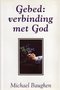 Michael Baughen//Gebed:verbinding met god (Barnabas)