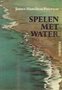 James Hamilton-Paterson//Spelen Met Water(knipscheer)