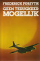 Frederick Forsyth////geen terugkeer mogeliijk(z.b.)