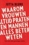 Jutta Blume // Waarom vrouwen altijd praten en mannen alles beter weten (delphi)