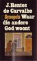 J. Rentes de Carvalho//Waar die andere God woont(synopsis)