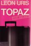 Leon Uris//Topaz (hollandia)