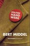 Bert Middel // Politiek handwerk (Meulenhoff)