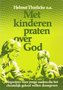 H. Thielicke // Met kinderen praten over God (zomer & keuning)