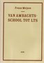 Frans Meijers // Van ambachtsschool tot L.T.S. (sun)